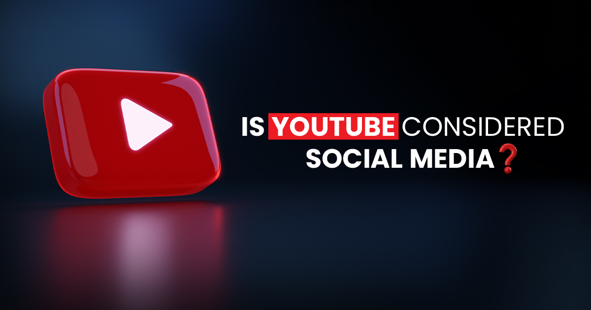 Is YouTube Social Media? Get All Information in One Place