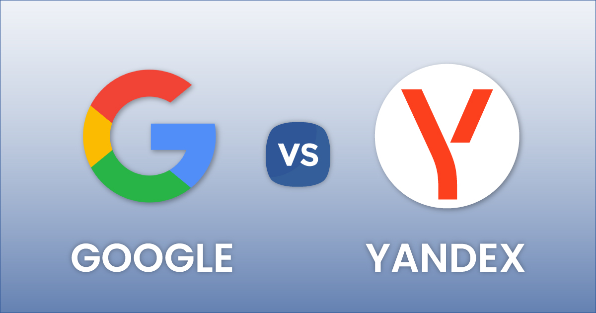 Yandex Vs Google: Which One is Better Search Engine?