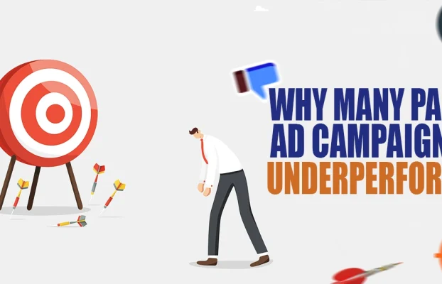 Why many paid ad campaigns underperform- Mistakes and Quick Fixes